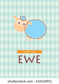 i love ewe