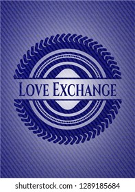 Love Exchange denim background