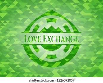 Love Exchange green emblem with triangle mosaic background