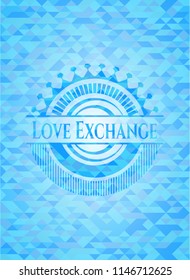 Love Exchange light blue emblem with triangle mosaic background