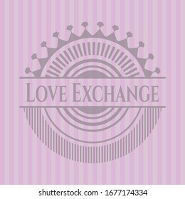 Love Exchange pink emblem. Vector Illustration. Detailed.