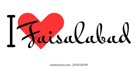 I love Faisalabad, city of Pakistan. Hand drawn letters with red heart. Vector illustration lettering, modern design for print t shirt, banner, poster, sticker or label.
