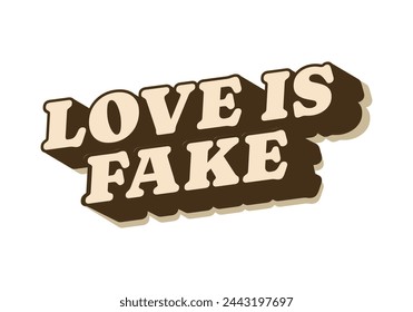 El amor es falso. Diseño de efectos de texto en estilo de 3 dimensiones