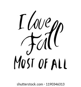 I love fall most of all. Autumn hand lettering for your design