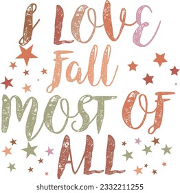 I Love Fall Most of all svg Design 