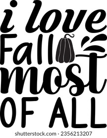 I Love Fall Most of All - Fall SVG design