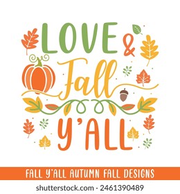 Love fall y'all autumn fall design, autumn fall saying designs