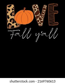 Love Fall Y'All T Shirt Thanksgiving Pumpkin Leopard Print Fall T Shirt Design