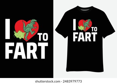 I love to Fart Funny Farting Dinosaur T-Shirt Design