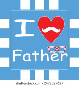 I Love Father Blue Background Social Media Post 