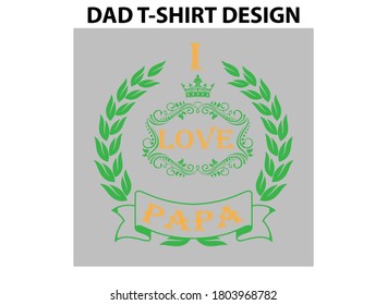 I LOVE FATHER,FATHERS DAY,FATHER T-SHIRT.
