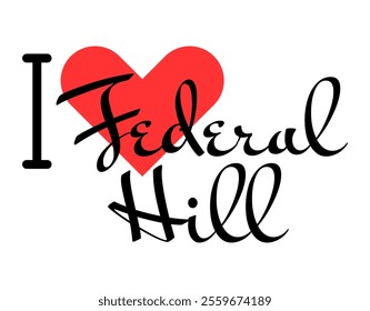 I love Federal Hill Baltimore USA. Hand drawn letters with red heart. Vector illustration, lettering in modern design for print t shirt, banner, poster, sticker or label.