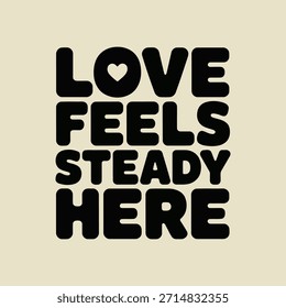 El amor se siente firme aquí Un diseño tipográfico audaz sobre un fondo neutro