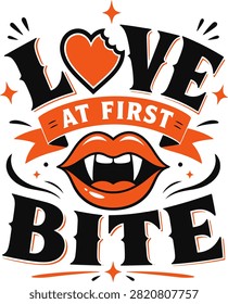 Love at First Bite typographic graphic featuring a vampire mouth with sharp fangs, red heart, ribbon banner, decorative sparkles, and bold retro lettering for Halloween shirts, posters, stickers, invitations, and party merchandise.