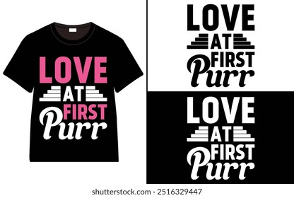 Love at First Purr T-shirt design, cat typography t-shirt design, Cat day t shirt design, Cat t shirt