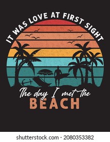 It was love at first sight the day I met the beach T-shirt Design