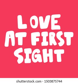 Love at first sight. Vector hand drawn illustration with cartoon lettering. Good as a sticker, video blog cover, social media message, gift cart, t shirt print design.