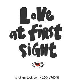 Love at first sight. Vector hand drawn illustration with cartoon lettering. Good as a sticker, video blog cover, social media message, gift cart, t shirt print design.