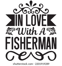 in love with a fisherman t shirt design