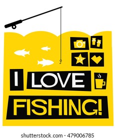 I Love Fishing! (Flat Style Vector Illustration Quote Poster Design)