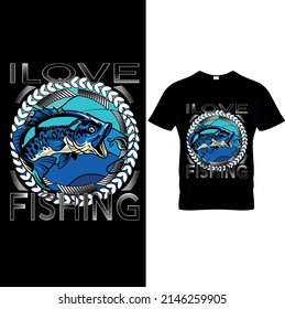 I Love Fishing - Fishing T-Shirt Design, Fishing logo,Fishing Vector, Label t-shirt.Funny Fishing Shirt, Fisherman Gifts, Present For fisherman.