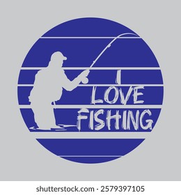 i love fishing typography graphic print , Abstract fashion drawing and creative design for t-shirts, mugs, graphic tee, sweatshirt, cases, etc. Illustration in modern style for clothes