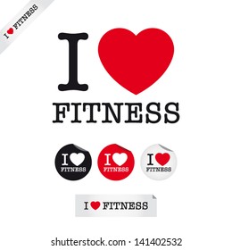 i love fitness, font type with signs, stickers and tags. Ideal for print poster, card, shirt, mug.