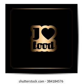 I love food