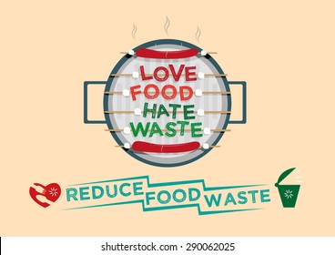 Love Food Hate Waste Graphic Design Concept. Reduce Food Waste Campaign. Editable Clip Art. 