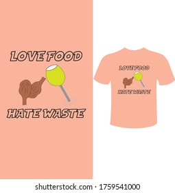 Love Food Hate Waste T Shirt Design