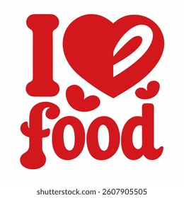 i love food typography on white background