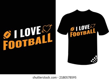 I love football inspirational soccer t-shirt design quote