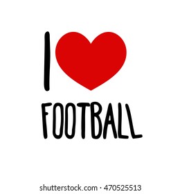 I love football. Sport Red heart simple label symbol white background. Calligraphic inscription, lettering, hand drawn, vector illustration greeting. I love football lettering. Calligraphic label