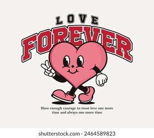 amor para siempre eslogan motivacional con el personaje de dibujos animados retro diseño de la Ilustración vectorial del corazón para el diseño de la camiseta, póster, etiqueta engomada y etc