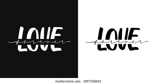 Love forever postcard. handwritten lettering script for Valentines day. Ink illustration. Modern brush calligraphy. Black and white version. 