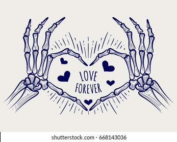 Love forever poster. Vector hand drawn skeleton hands and hearts