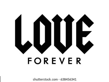 Love Forever quote print, rock style in vector.