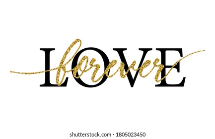 Love forever slogan. Vector illustration design for fashion fabrics, textile graphics, prints.