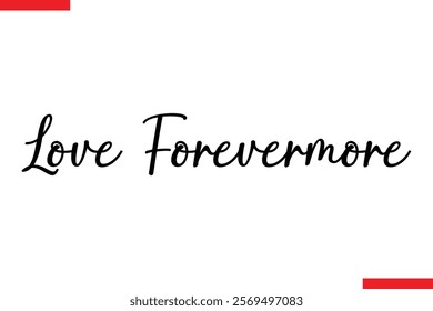 Love Forevermore Family saying typography text