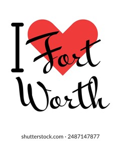 Me encanta Fort Worth, ciudad de Estados Unidos. Letras dibujadas a mano con el corazón rojo. Letras de Ilustración vectorial, diseño moderno para imprimir camiseta, Anuncio, póster, pegatina o etiqueta.