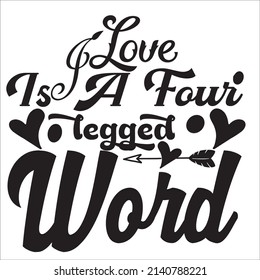 
i -love is a four legged svg, dog lover sign, Cut Files Cricut, Silhouette svg