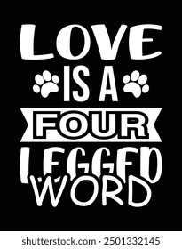 Love is a four legged word