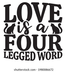 love is a four legged word background inspirational positive quotes, motivational, typography, lettering design	