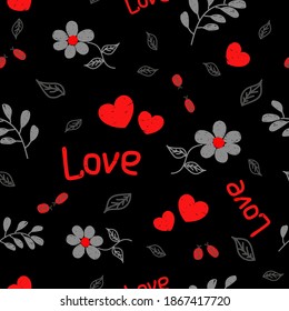 Love in freehand drawing. Vector seamless pattern on the theme of love. Seamless pattern with hearts, flowers, ladybugs and the word love. Pattern in gray-red tones on a dark background.