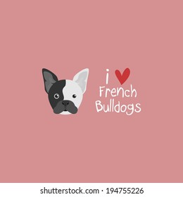 I Love French Bulldogs