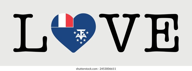 I Love French Southern and Antarctic Lands flag heart icon vector illustration