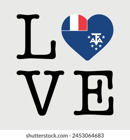 I Love French Southern and Antarctic Lands flag heart icon vector illustration