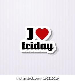 I love friday