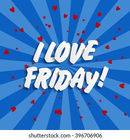 I Love Friday Background Vector Illustration EPS10