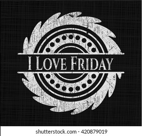 I Love Friday chalkboard emblem